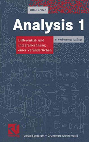 Analysis 1. Differential- und Integralrechnung einer Veränderlichen (vieweg studium; Grundkurs Mathematik, 24)